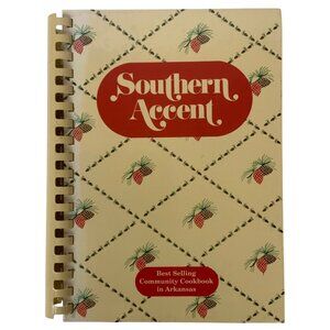 Southern Accent Cookbook Junior League of Pine Bluff Arkansas 10th Edition 1994